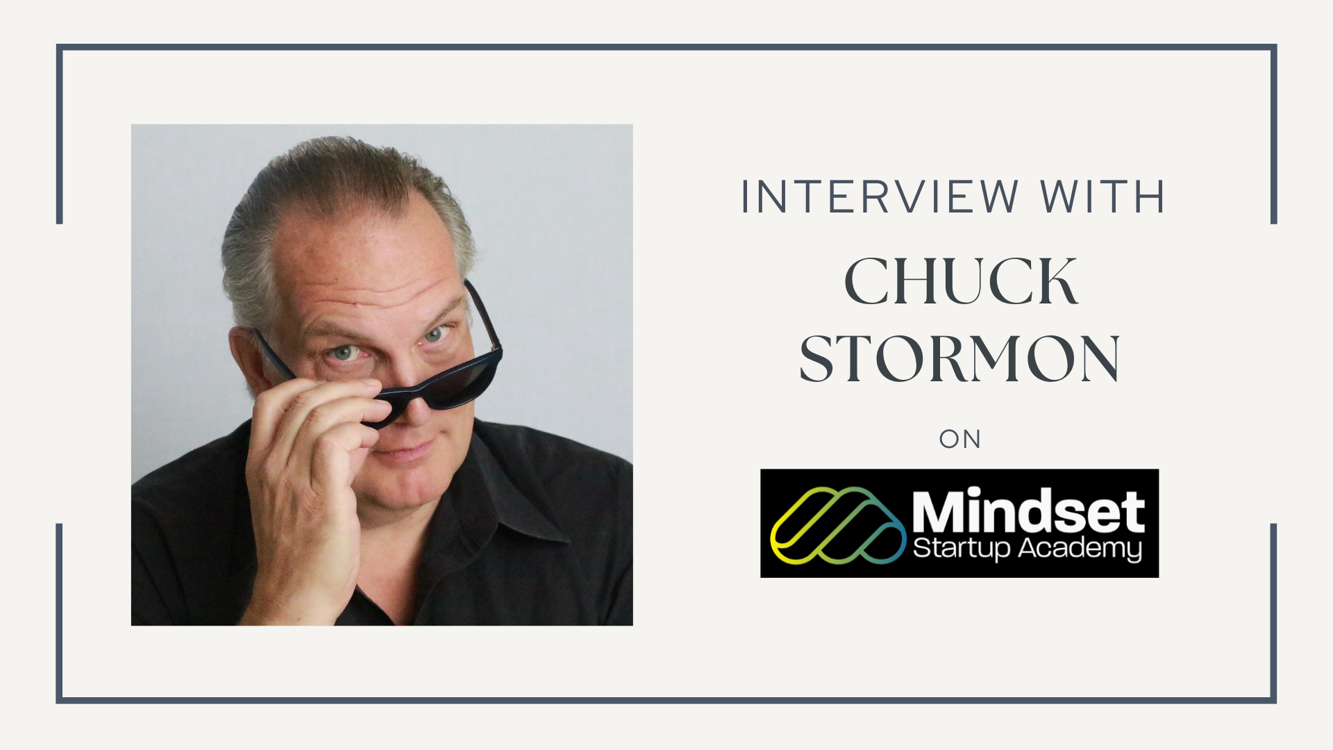 Determining Go To Market Strategy and Product-Market Fit with Chuck Stormon